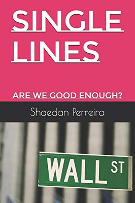 Single Lines: Are We Good Enough? (Single Line Are We Good Enough)