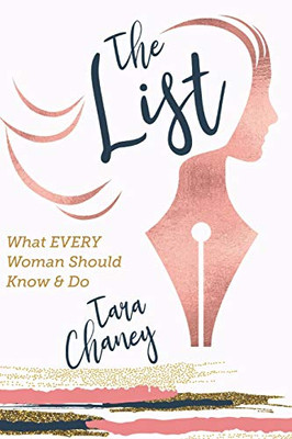 The List: What Every Woman Needs To Know And Do