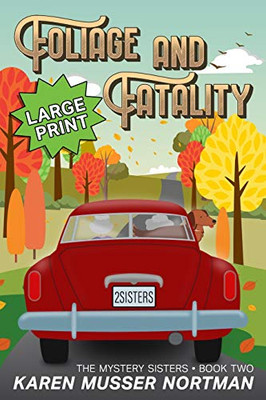 Foliage And Fatality (The Mystery Sisters)