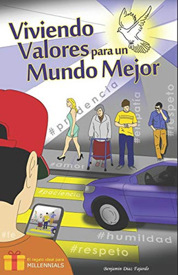 Viviendo Valores Para Un Mundo Mejor (B) (Spanish Edition)
