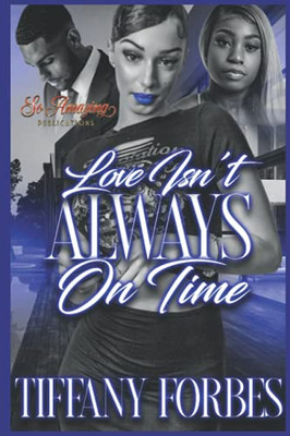 Love Isn'T Always On Time (Stories With Amika And Lauryn)