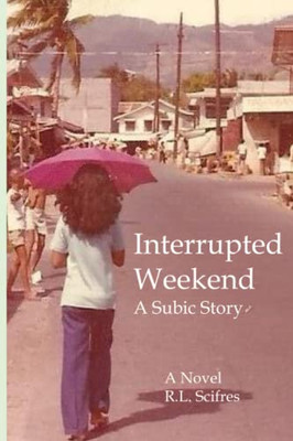 Interrupted Weekend: A Subic Story