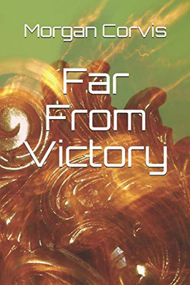 Far From Victory (The Cost Of Victory)