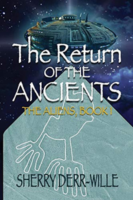 The Return Of The Ancients (The Aliens Series)