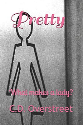 Pretty: What Makes A Lady?