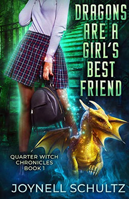 Dragons Are A Girl'S Best Friend (Quarter Witch Chronicles)