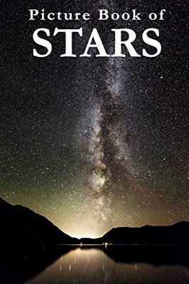 Picture Book Of Stars: For Seniors With Dementia, Memory Loss, Or Confusion (No Text)