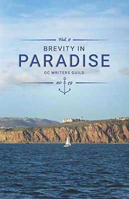 Brevity In Paradise: Oc Writers Guild Volume Two