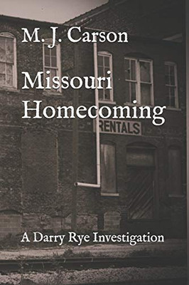 Missouri Homecoming: A Darry Rye Investigation (Darry Rye Investigations)