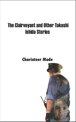 The Clairvoyant And Other Takeshi Ishida Stories