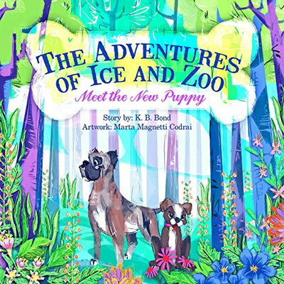 The Adventures Of Ice And Zoo: Meet The New Puppy