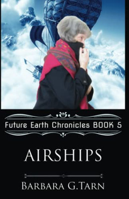 Airships (Future Earth Chronicles Book 5)