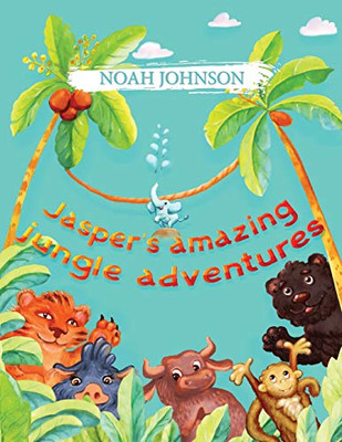 Jasper'S Amazing Jungle Adventures