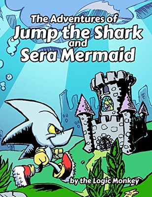 The Adventures Of Jump The Shark And Sera Mermaid