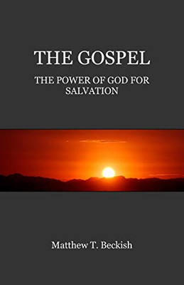 The Gospel: The Power Of God For Salvation
