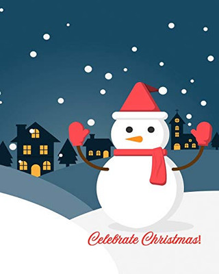 Celebrate Christmas!: Don'T Go Broke Entertaining This Holiday Season!