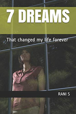 7 Dreams: That Changed My Life Forever