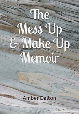 The Mess Up & Make Up Memoir