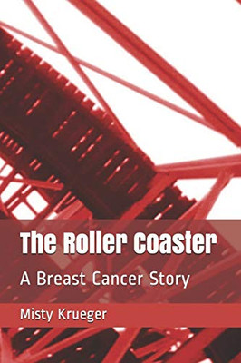 The Roller Coaster: A Breast Cancer Story