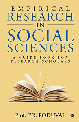 Empirical Research In Social Sciences: A Guide Book For Research Scholars