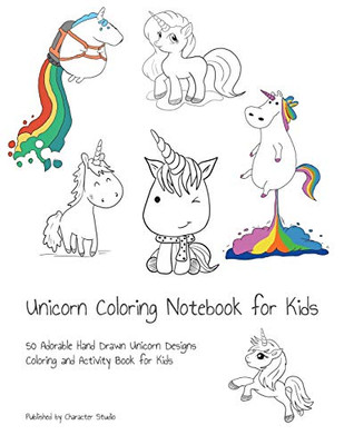 Unicorn Coloring Notebook For Kids: 50 Adorable Hand Drawn Unicorn Designs Coloring And Activity Book For Kids