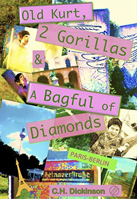 Old Kurt, Two Gorillas And A Bagful Of Diamonds: Paris-Berlin