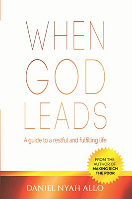 When God Leads: A Guide To A Restful And Fulfilling Life