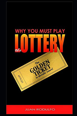 Why You Must Play The Lottery