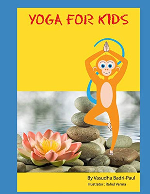 Yoga For Kids: Teach Them Young (Volume)