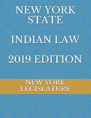 New York State Indian Law 2019 Edition