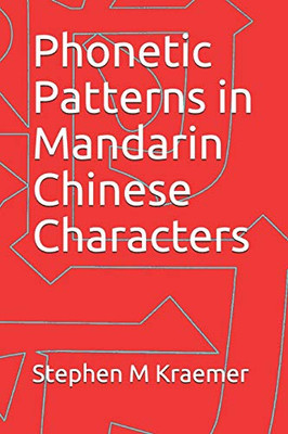 Phonetic Patterns In Mandarin Chinese Characters (Let'S Learn Mandarin Phonics)