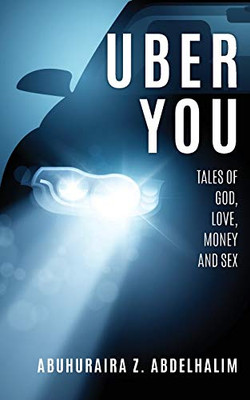 Uber You Tales Of God, Love, Money And Sex