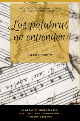 Las Palabras No Entienden (Teatro De Crítica) (Spanish Edition)