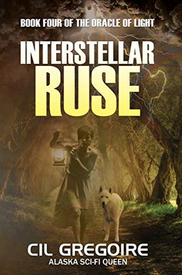 Interstellar Ruse: Book Four Of The Oracle Of Light