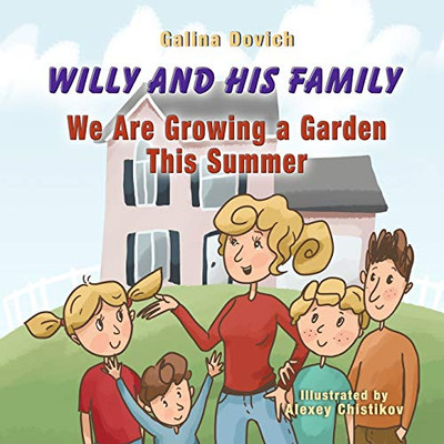 Willy And His Family: We Are Growing A Garden This Summer