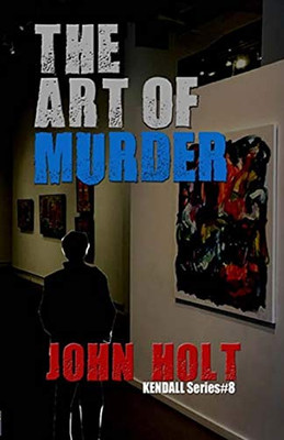 The Art Of Murder (Kendall)