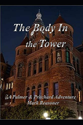 The Body In The Tower: A Palmer & Pritchard Adventure