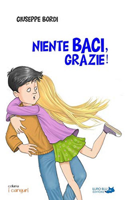 Niente Baci, Grazie! (I Canguri) (Italian Edition)