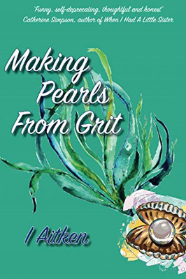 Making Pearls From Grit