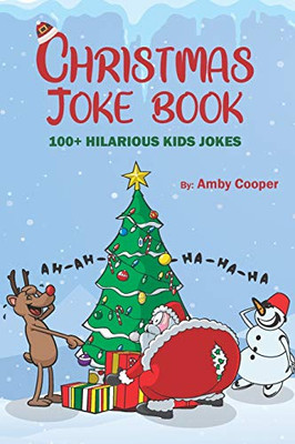 Christmas Joke Book: Funny Jokes For Kids, Children'S Joke Book, 100 Clean Fun Kid'S Jokes