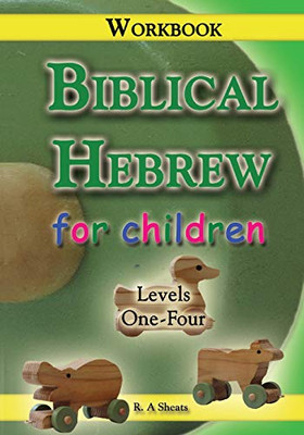 Biblical Hebrew For Children Workbook