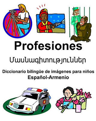 Español-Armenio Profesiones/?????????????????? Diccionario Bilingüe De Imágenes Para Niños (Spanish Edition)