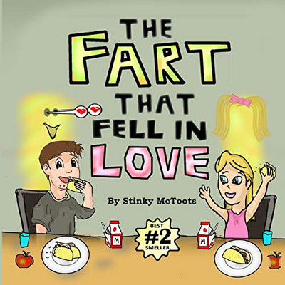 The Fart That Fell In Love (Stinky Epic)
