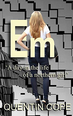 Em: A Day In The Life Of A Northern Girl