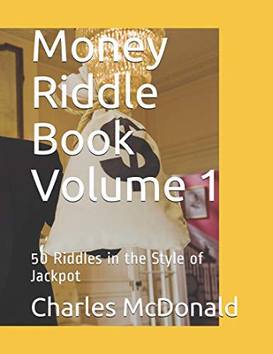Money Riddle Book: 50 Riddles In The Style Of Jackpot