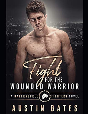 Fight For The Wounded Warrior (Bareknuckle Fighters)