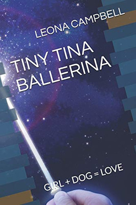 Tiny Tina Ballerina: Girl + Dog = Love