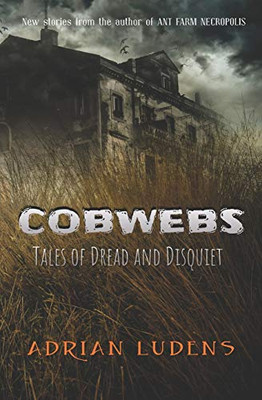 Cobwebs: Tales Of Dread & Disquiet