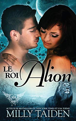 Le Roi Alion: Une Romance Paranormale (Agence De Rencontres Paranormales) (French Edition)