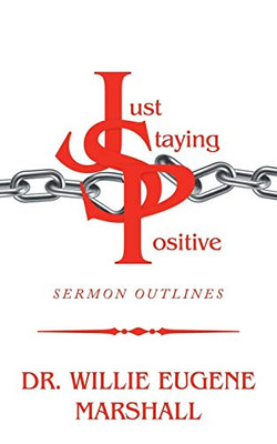 Just Staying Positive: Sermon Outlines
